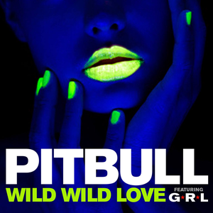 Wild Wild Love (feat. G.R.L.)