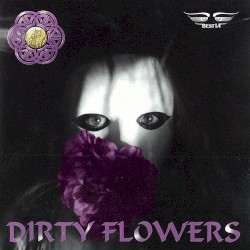 Dirty Flowers