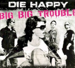 Big Big Trouble