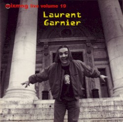 Mixmag Live! Volume 19: Laurent Garnier