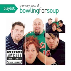 Playlist: The Very Best of Bowling for Soup