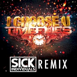 I Choose U (Sick Individuals remix)