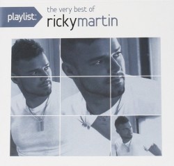 Playlist: The Very Best of Ricky Martin