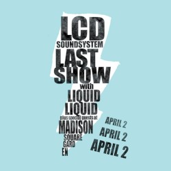 The Long Goodbye: LCD Soundsystem live at Madison Square Garden