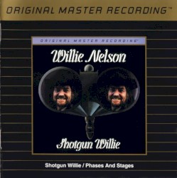 Shotgun Willie / Phases and Stages