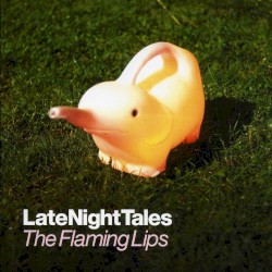 LateNightTales: The Flaming Lips