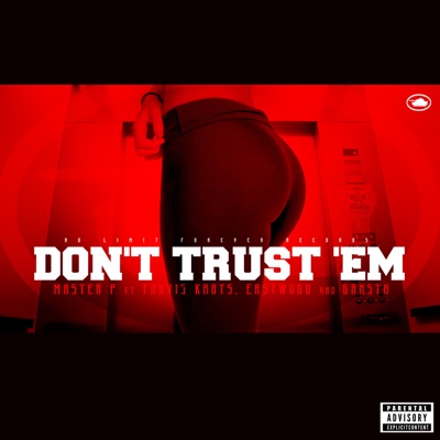 Don't Trust 'Em (feat. Travis Kr8ts, Eastwood, & Gangsta)