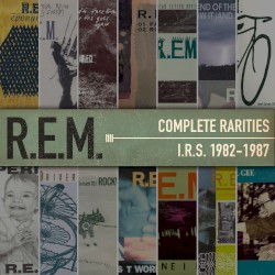 Complete Rarities - I.R.S. 1982–1987