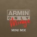 Armin Only 'Mirage' - Mini Mix - EP