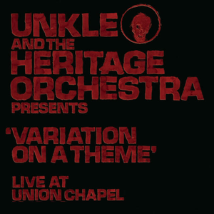 Variation of a Theme: Live at the Union Chapel