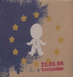 Still Growing Up Live 2004: 23.05.04 Karlsruhe