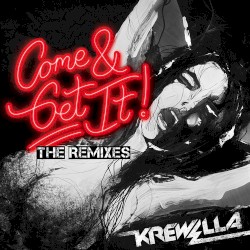 Come & Get It (The Remixes)