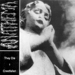 They Die / Crestfallen