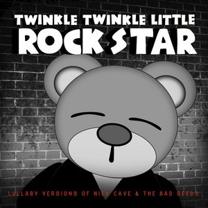 Lullaby Versions of Nick Cave & the Bad Seeds