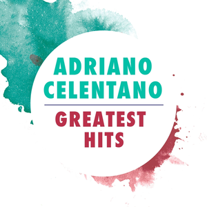 Adriano Celentano: Greatest Hits