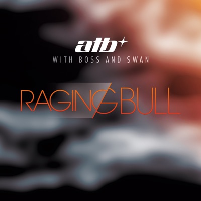 Raging Bull (with Boss and Swan) [Remixes]