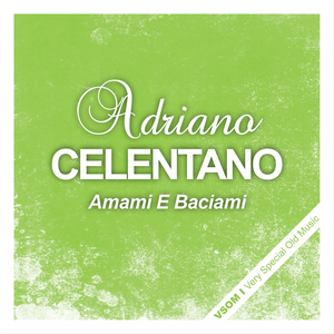 Amami e baciami