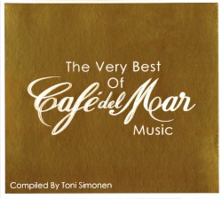 The Very Best of Café del Mar Music