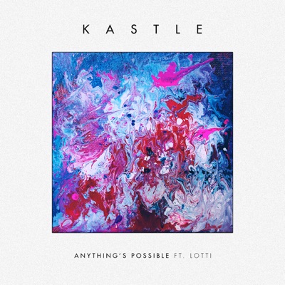 Anything's Possible (feat. Lotti)