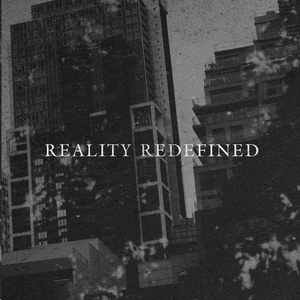 Reality Redefined