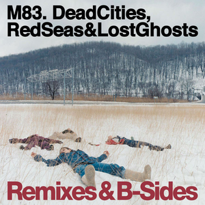 Dead Cities, Red Seas & Lost Ghosts - Remixes & B-Sides