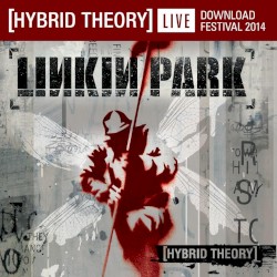 Hybrid Theory: Live at Download Festival 2014