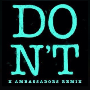 Don't (Xambassadors Remix)