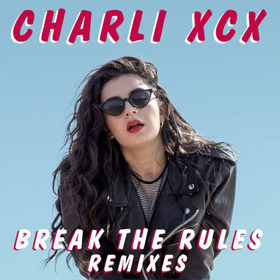 Break the Rules (Remixes