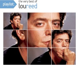 Playlist: The Very Best of Lou Reed