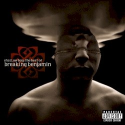 Shallow Bay: The Best of Breaking Benjamin