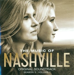 The Music of Nashville: Original Soundtrack, Season 3, Volume 1