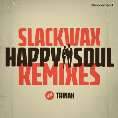 Happy Soul (The Remixes) [feat. Trinah]