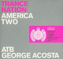 Ministry of Sound: Trance Nation: America Two