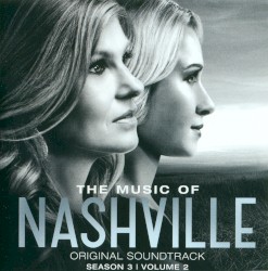 The Music of Nashville: Original Soundtrack, Season 3, Volume 2