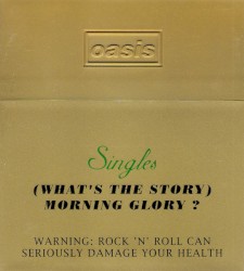 (What’s The Story) Morning Glory? Singles