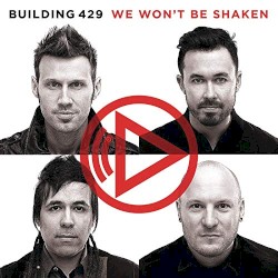 We Won't Be Shaken