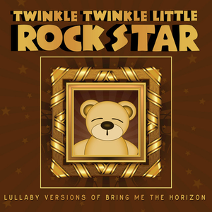 Lullaby Versions of Bring Me the Horizon