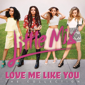 Love Me Like You (The Collection)