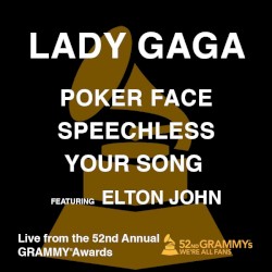 Poker Face / Speechless / Your Song (live from the 52nd Annual Grammy Awards)