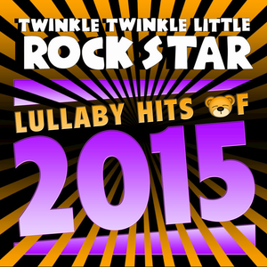 Lullaby Hits Of 2015