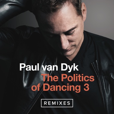 The Politics of Dancing 3 (Remixes
