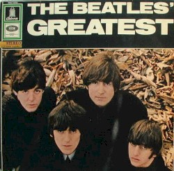 The Beatles’ Greatest