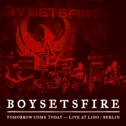 Tomorrow Come Today: Live at Lido / Berlin