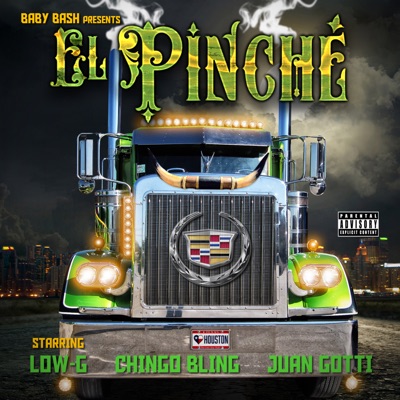 El Pinche (feat. Low-G, C****o Bling & Juan Gotti)