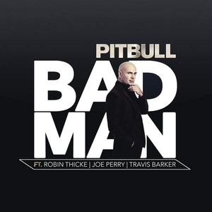 Bad Man (feat. Robin Thicke, Joe Perry & Travis Barker)