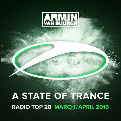 A State of Trance Radio: Top 20 - March / April 2016