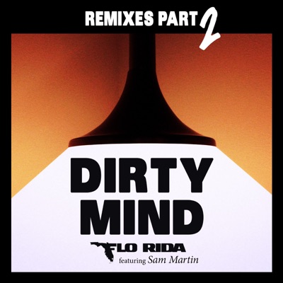 Dirty Mind (feat. Sam Martin) [Remixes, Pt. 2]