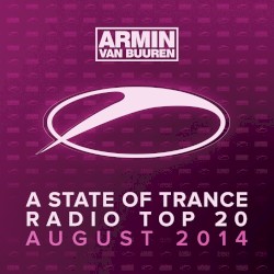 A State of Trance Radio Top 20: August 2014