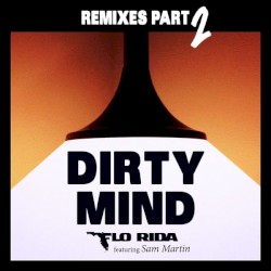 Dirty Mind (Remixes Part 2)