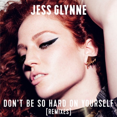 Don't Be So Hard on Yourself (Remixes